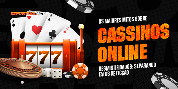 Os Maiores Mitos Sobre Cassino Online