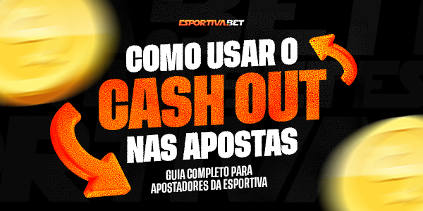 Como Usar o Cash Out nas Apostas