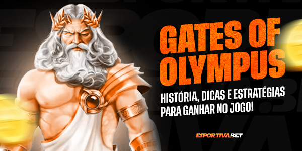 Gates of Olympus: História, Dicas e Estratégias para Ganhar no Jogo