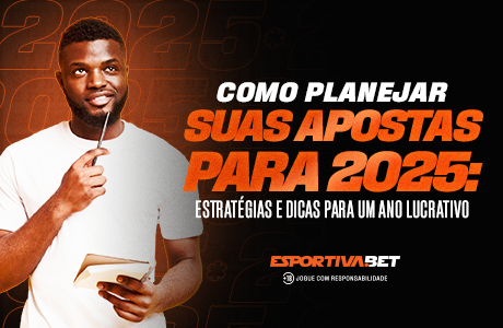 Como Planejar Suas Apostas para 2025