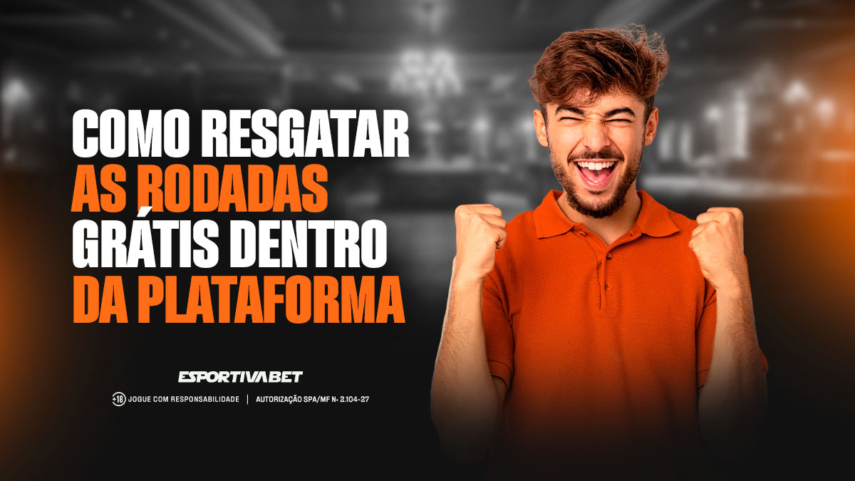 Como Resgatar Suas Rodadas Grátis na Esportiva.bet