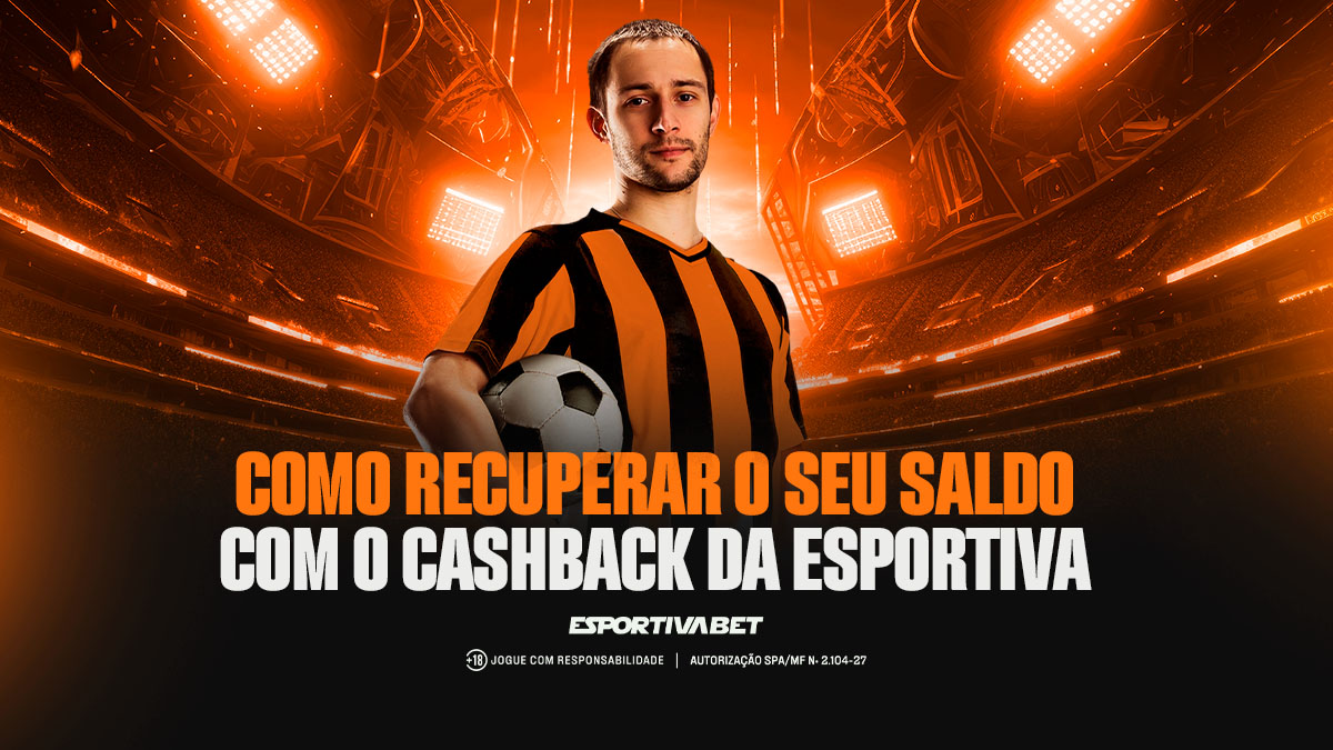 Como Recuperar Seu Saldo com o Cashback da Esportiva.bet