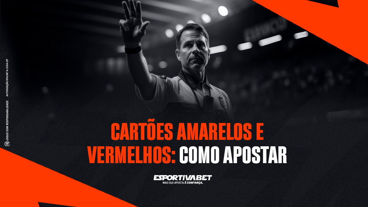 Cartões amarelos e vermelhos: como apostar