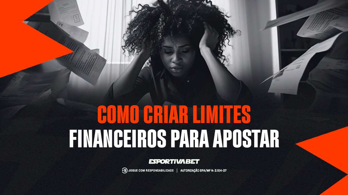 Como Criar Limites Financeiros para Apostar?