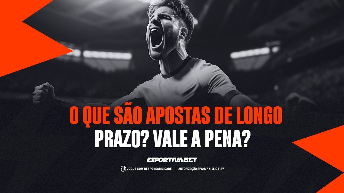 O Que São Apostas de Longo Prazo? Vale a Pena?