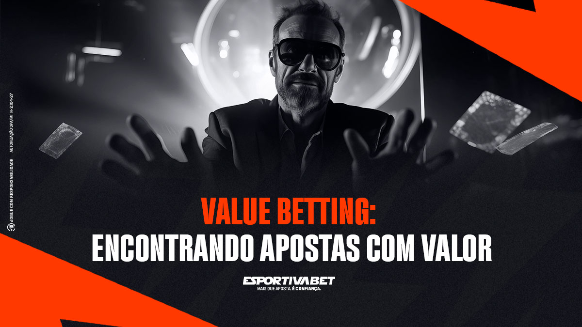 Value betting: encontrando apostas com valor