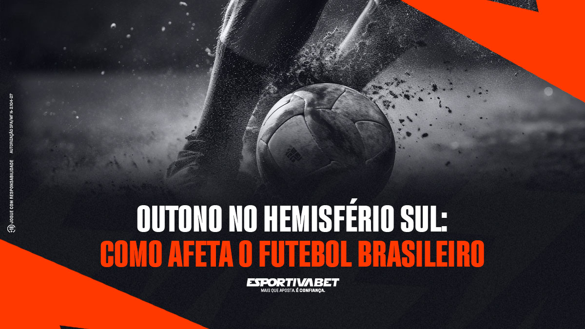 Outono no hemisfério sul: como afeta o futebol brasileiro