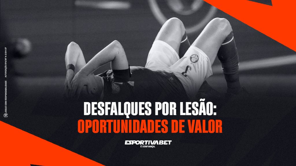 Desfalques por lesão: oportunidades de valor