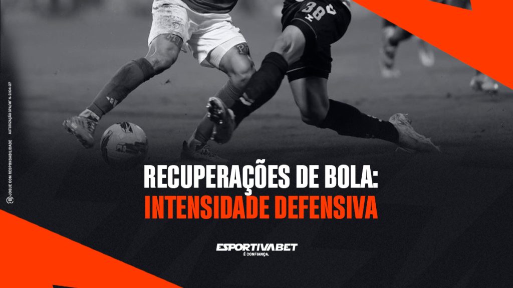 Recuperação de bola: intensidade defensiva