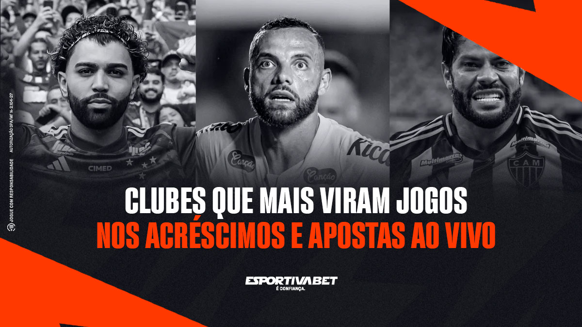 Clubes que Mais Viram Jogos nos Acréscimos e Apostas ao Vivo
