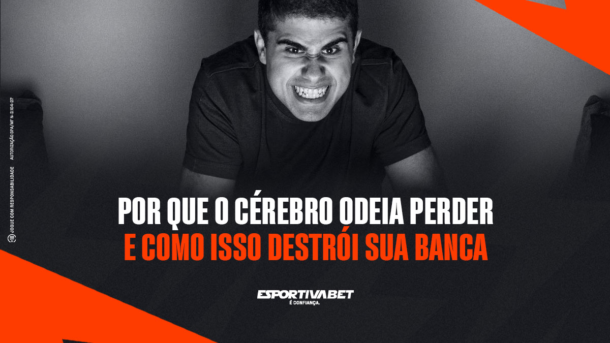 Por que o Cérebro Odeia Perder e Como Proteger sua Banca