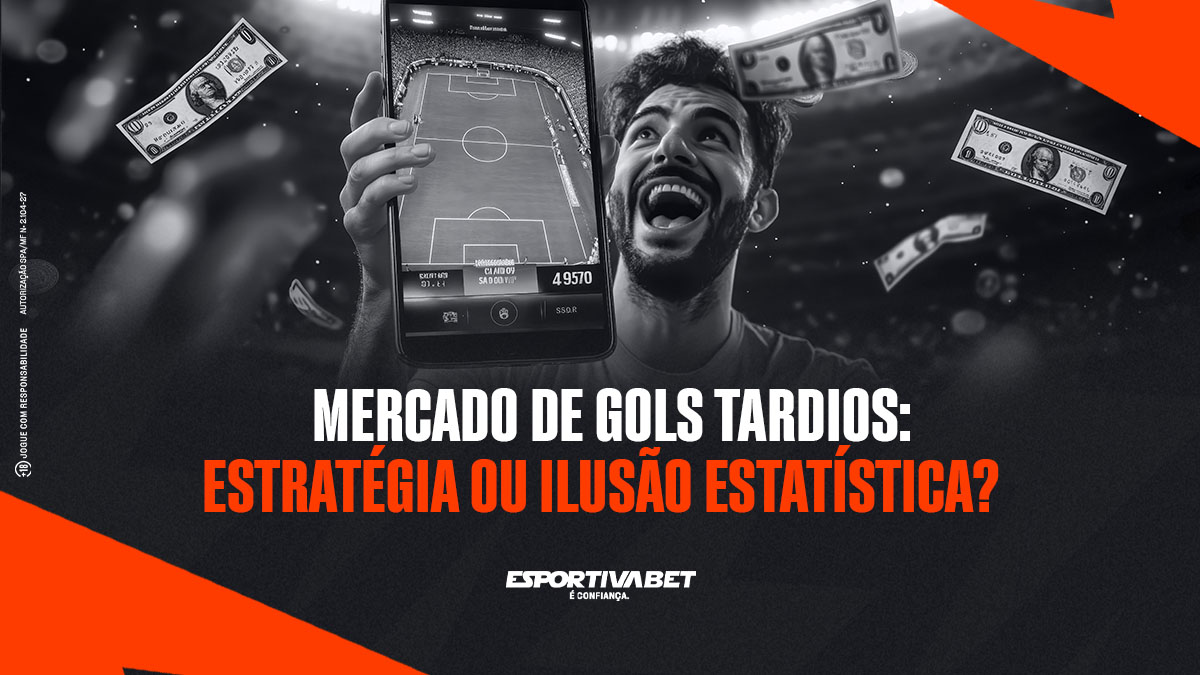 Mercado de gols tardios: estratégia ou ilusão estatística?