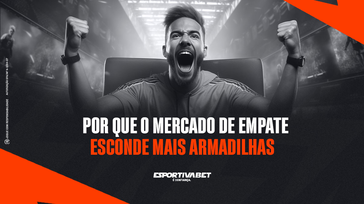 Porque mercado de empate esconde mais armadilhas?