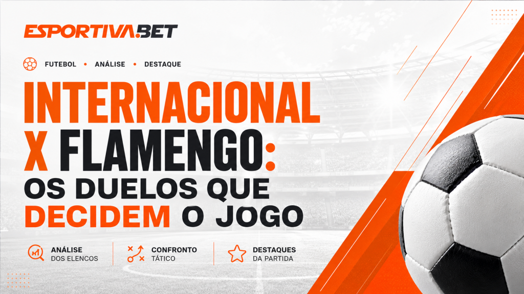 Internacional x Flamengo: os duelos que decidem o jogo
