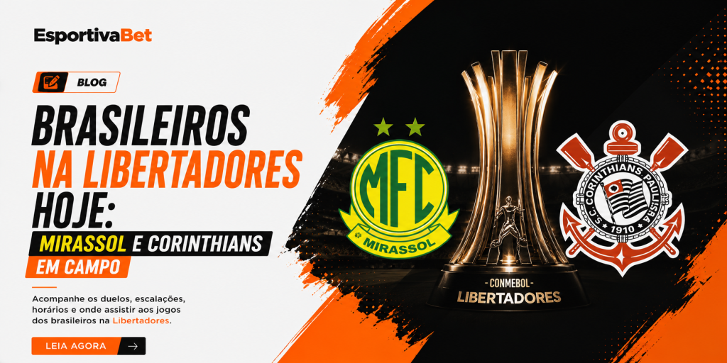 Brasileiros na Libertadores Hoje: Mirassol e Corinthians em Campo
