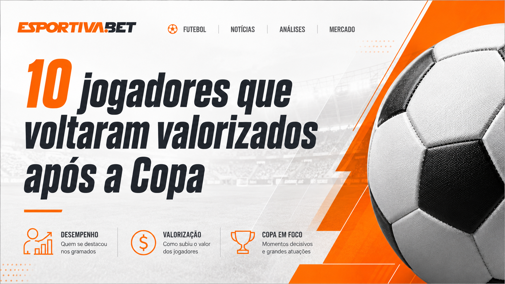10 jogadores que voltaram valorizados após a Copa