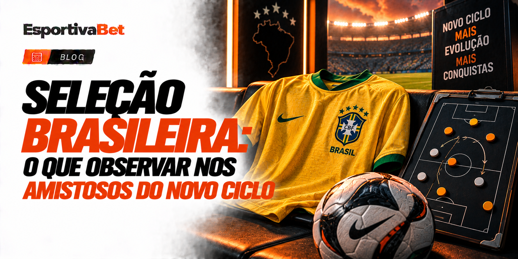 Seleção Brasileira: O Que Observar nos Amistosos do Novo Ciclo